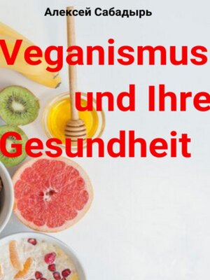cover image of Veganismus und Ihre Gesundheit
